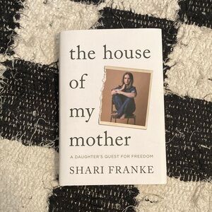 The House of My Mother by Shari Franke hardback book like new